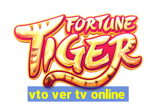 vto ver tv online